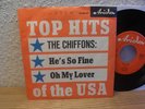 The Chiffons – He's So Fine / Oh My Lover Vinyl, 7