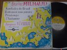 JACQUES FEVRIER / MILHAUD piano works  / DUCRETET-THOMSON
