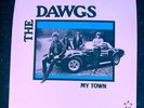 The Dawgs My Town 1982 Garage Power Pop PUNK LP Star-Rhythm Records LP 102
