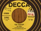 THE WHO - JOIN TOGETHER / BABY DON'T YOU DO IT, DECCA 32983, PROMO 45 RPM, 1972