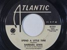 Northern Soul/Popcorn 45 BARBARA LEWIS Spend A Little Time on Atlantic promo