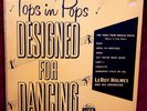 LeRoy Holmes Tops in Pops Designed for Dancing LP PLAY GRADED Fully Tested