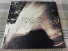 DAUGHTER IF YOU LEAVE  2013  4AD RECORDS VINYL INDIE ROCK NEW SEALED