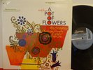 ORIGINAL 1967 V/A LP. A POT OF FLOWERS. EXCELLENT. PSYCHE. MAINSTREAM label.