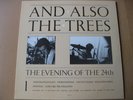 LP And Also The Trees, The Evening of the 24th