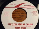 BOBBY WADE can't you hear me calling WAY OUT 2002 rare SOUL 45 glossy VG+
