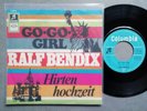 rar RALF BENDIX Go Go Girl / Hirtenhochzeit Single 7 45 Jahr 1967