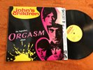 JOHN`S CHILDREN The Legendary Orgasm Album PSYCHEDELIC BEAT PROG ROCK LP 1982