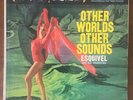 Esquivel Other Worlds Other Sounds Space Age Latin Jazz LP NM-