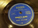 EARL GILLIAM-SARG 128-NOBODY'S BLUES/DONT MAKE ME LATE BABY-TEXAS BLUES 78 1955