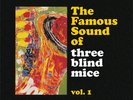 The Famous Sound of Three Blind Mice Vol. 1 on 180g Vinyl 2LP