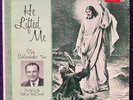 STAN SCHLEENBAKER & FAITH FOR TODAY QUARTET He Lifted Me CHAPEL Xian Gospel RARE