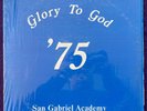 SAN GABRIEL ACADEMY SINGERS Glory To God '75 PRIVATE Xian Christian Gospel RARE