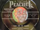 HEAR Reverend Cleophus Robinson 45 I Can See/Moaning PEACOCK R&B gospel soul M-