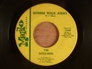 The Boss-Men  Gonna Walk Away/Shouldn't Want You (No More)  RARE  Northern Soul
