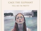 Cage The Elephant Tell Me I'm Pretty (180 Gram Vinyl, Gatefold LP Jacket) Vinyl