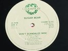 Sugar Bear Don't Scandalize Mine 12