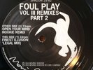 Foul Play Vol III Remixes Pt2 Moving Shadow 10” 1993 Hardcore Jungle Nookie