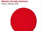 Joachim Kühn Melodic Ornette Coleman: Piano Works XIII (Vinyl) 12