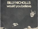 BILLY NICHOLLS Would you believe 1968 SP 45 Immediate Germany 60s Psych Mod