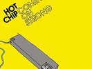 Hot Chip - Coming On Strong Vinyl LP NEU 0952899