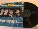 The Graham Bond organisation . There’s a bond between us. 1st pressing Columbia