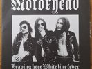 MOTORHEAD 'Leaving Here / White Line Fever' 7