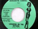 BERNADETTE CARROLL 45 Laughing On Outside / Humpty-Dump VG++ Julia PROMO Mc 1479
