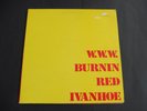Burnin Red Ivanhoe - W. W. W. 1971 UK LP DANDELION 1st PROG/PSYCH