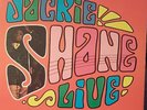 JACKIE SHANE LIVE