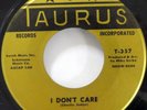 DONNIE and The DELCORDS 45 I Dont Care / Il'l be with you TAURUS doowop  Kz 1211