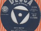WEE WILLIE HARRIS - GOT A MATCH/ NO CHEMISE PLEASE Decca 45 11044 tri