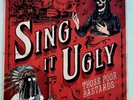 SING IT UGLY - Those Poor Bastards LP RARE RARE RARE