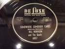 BILL ROBINSON & QUAILS-DELUXE 6057-SOMEWHERE SOMEBODY CARES/LITTLE BIT-DOOWOP 78
