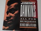 Jimmy Dawkins LP. Title: All For Business. Featuring Big Voice Odom & O. Rush