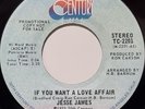 Jesse James.  If you want a love affair 20th Cent. Modern Soul. Disco Funk soul