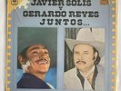 JAVIER SOLIS / GERARDO REYES -JUNTOS- 1981 MEXICAN LP, RANCHERAS