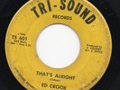 Ed Crook - That's Alright - Tri-Sound Original