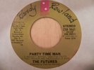THE FUTURES 45, PARTY TIME MAN, PHILI INTERNATIONAL, NORTHERN SOUL