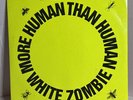 White Zombie More Human Than Human Limited Yellow Vinyl Record GFSV 92 10