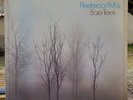 LP 33T Fleetwood Mac  Bare Trees / EU 1972 Reissue / Média Comme Neuf (VG+/N.M+)