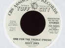 Hip Hop 45 - Davy DMX - One For The Treble (Fresh) on Tuff City