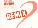 O.K. Okay  Remix 12