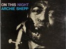 ARCHIE SHEPP: On This Night US Impulse AS-97 Free Jazz Vinyl LP OG Hear