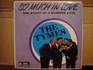 THE TYMES,  SO MUCH IN LOVE,  CAMEO PARKWAY RECORDS 1962 EX/EX+