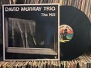 David Murray Trio *The Hill* NM LP Black Saint 1988 Avant Garde Free Jazz