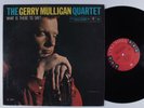 GERRY MULLIGAN QUARTET What Is There To Say COLUMBIA LP mono 6-eye h