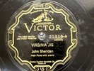 Irish-78 RPM-John Sheridan-Victor 21316-Virginia Jig/Maid That Left The County-E
