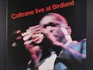 JOHN COLTRANE: live at birdland IMPULSE 12
