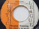 45 REGGAE / BOB MARLEY & THE WAILERS / KEEP ON MOVING / JUSTICE LEAGUE / LISTEN